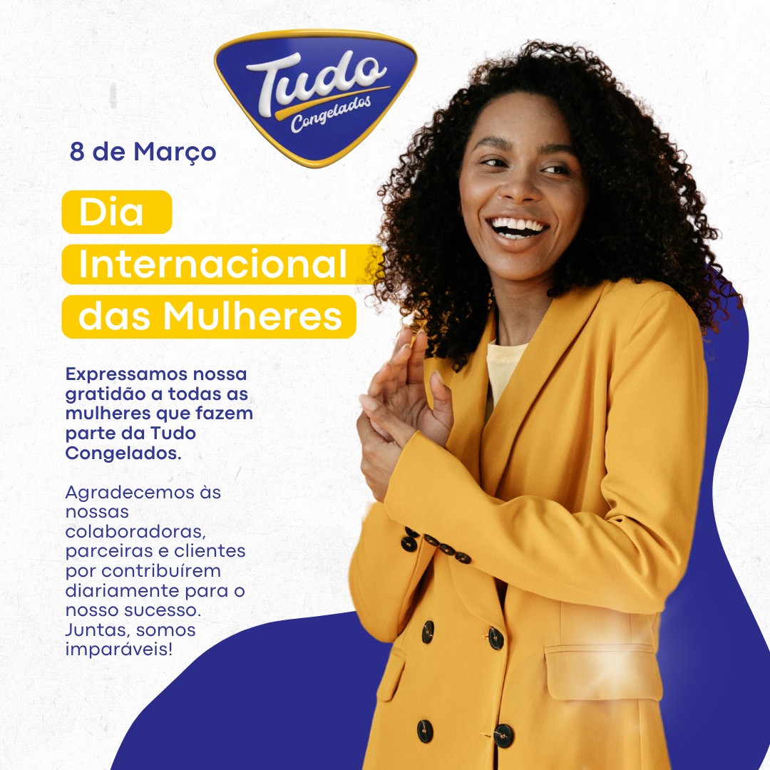 Dia Internacional das Mulheres - Tudo Congelados