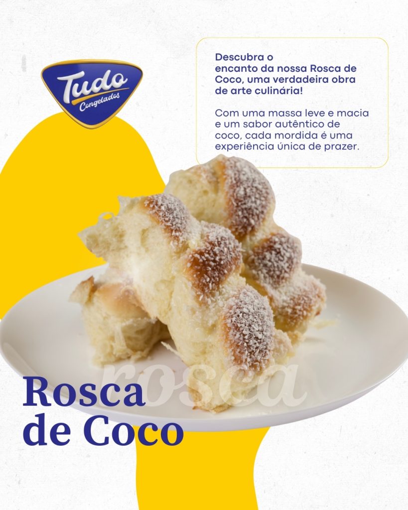 Nossa Rosca de Coco é deliciosa