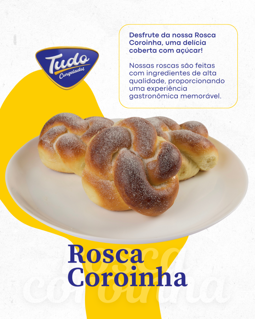 Desfrute da nossa Rosca Coroinha