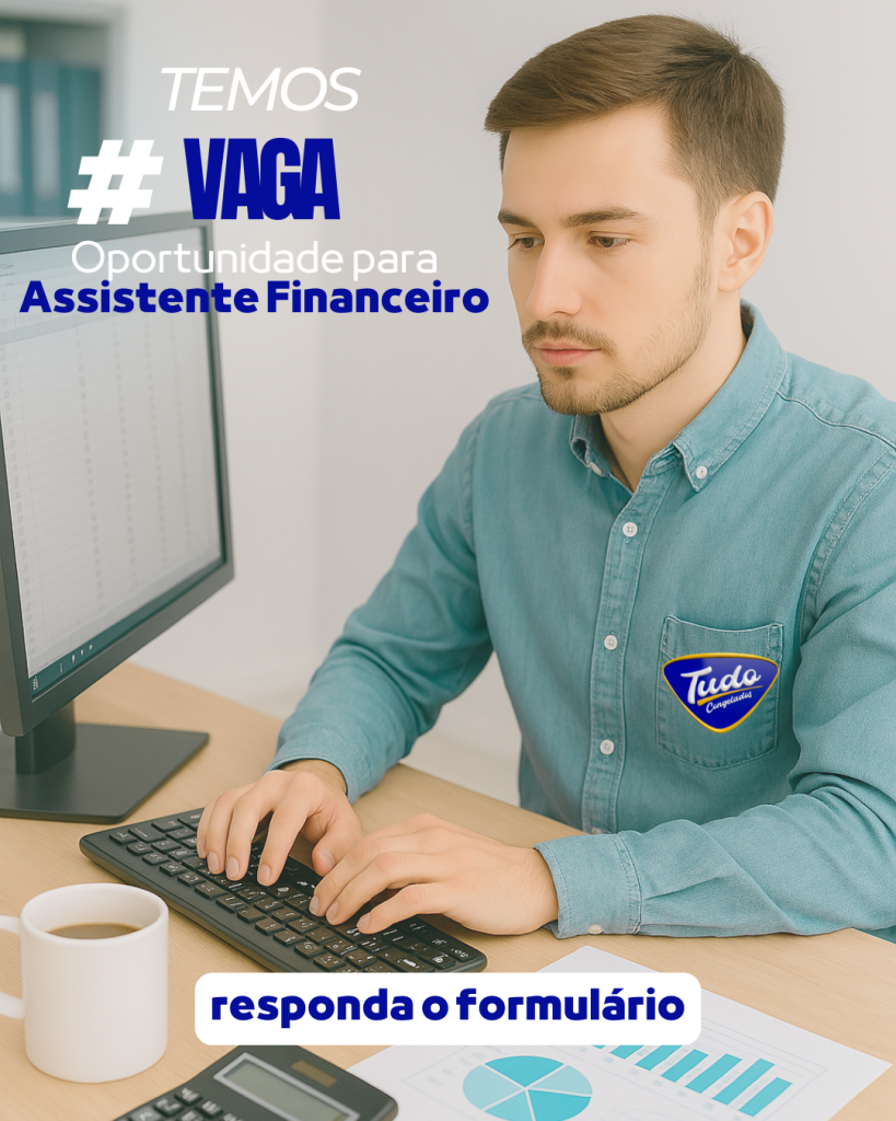 Vaga- Oportunidade para Assistente Financeiro. Já pensou em fazer parte do time financeiro de uma empresa em crescimento?