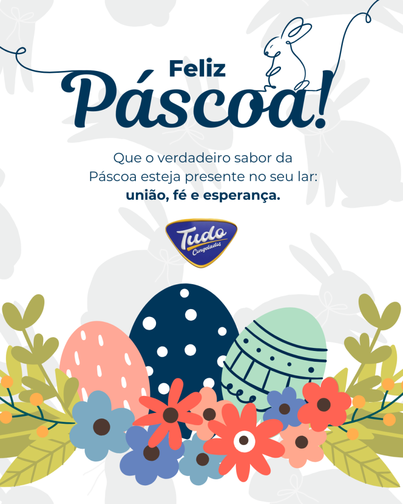Páscoa. Que o verdadeiro sabor da Páscoa esteja presente no seu lar: união, fé e esperança. Tudo Congelados deseja a todos uma Páscoa doce, cheia de momentos felizes em família!