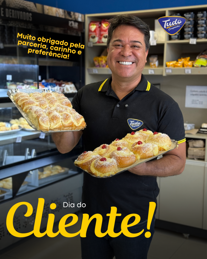 Dia do Cliente. Hoje é dia de celebrar quem está sempre com a gente: você, nosso cliente!