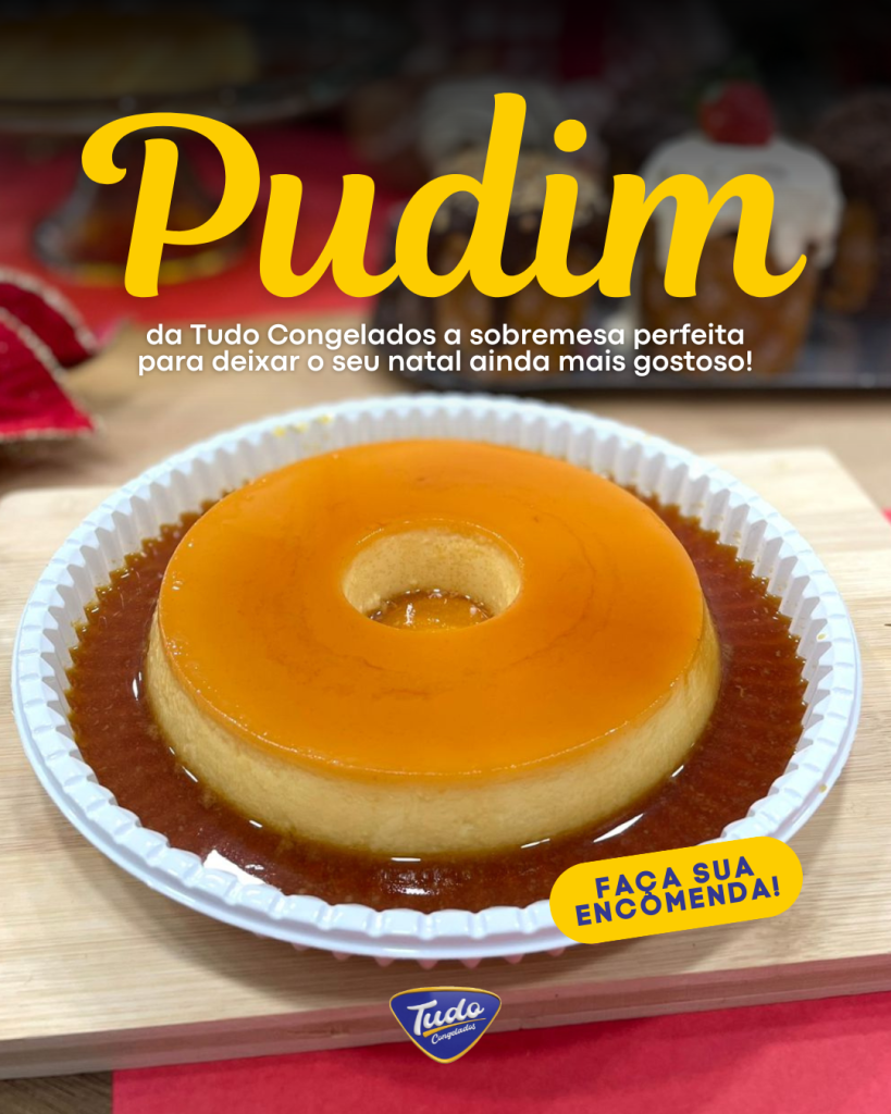 Pudim da Tudo Congelados. Clássico, cremoso e com aquele brilho irresistível! O Pudim da Tudo Congelados é a sobremesa perfeita pra deixar seu Natal ainda mais doce.