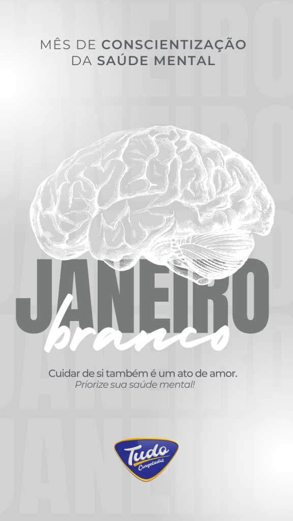 Janeiro Branco. Neste Janeiro Branco, a Tudo Congelados reforça a importância de cuidar da mente e buscar momentos de leveza e bem-estar.