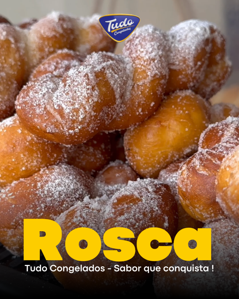Roscas Tudo Congelados. Doces, fofinhas e cheias de sabor, perfeitas pra acompanhar o café ou deixar seu lanche ainda melhor.